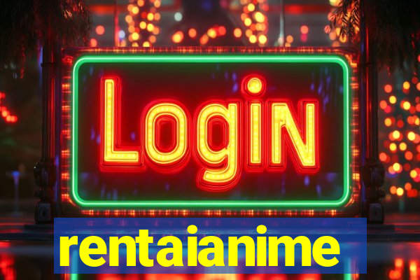 rentaianime