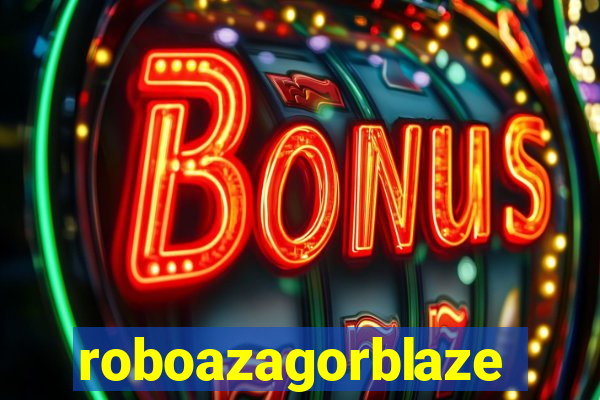 roboazagorblaze