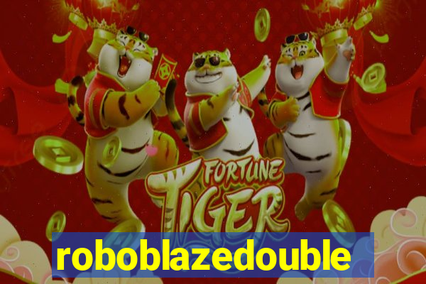 roboblazedouble