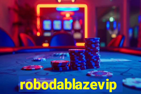 robodablazevip