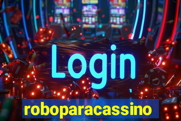roboparacassino