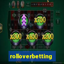 rolloverbetting