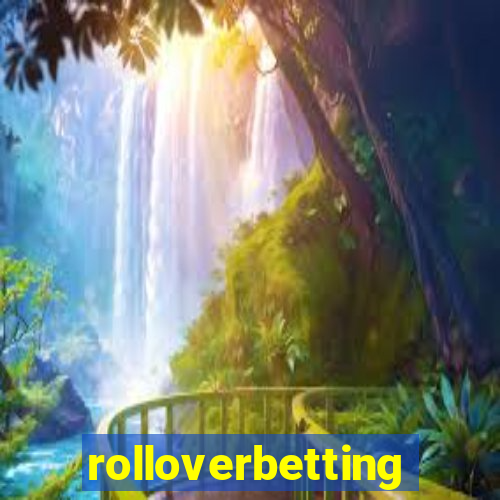 rolloverbetting