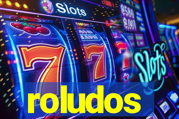 roludos