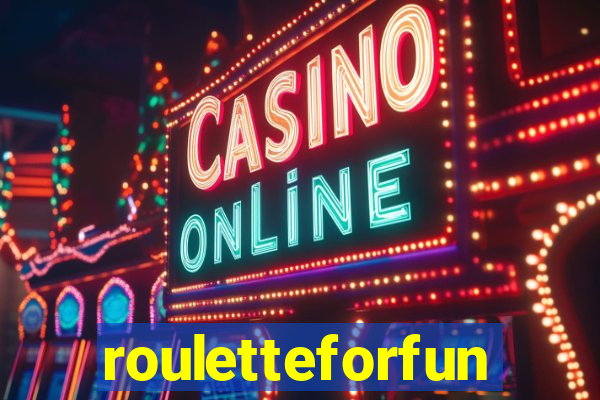 rouletteforfun