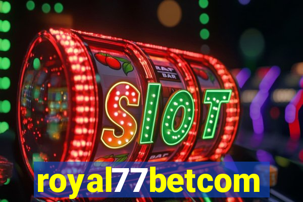 royal77betcom