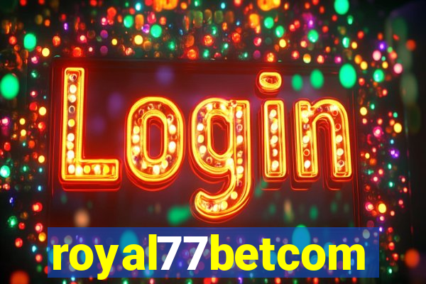 royal77betcom
