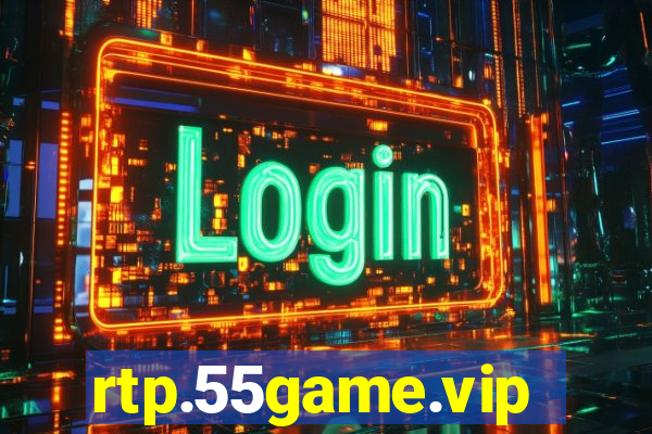 rtp.55game.vip