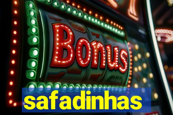 safadinhas