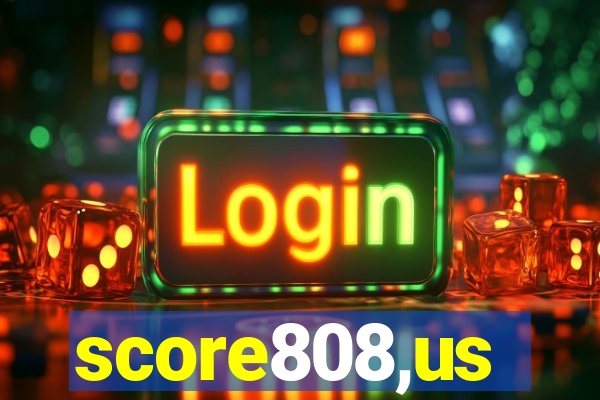 score808,us