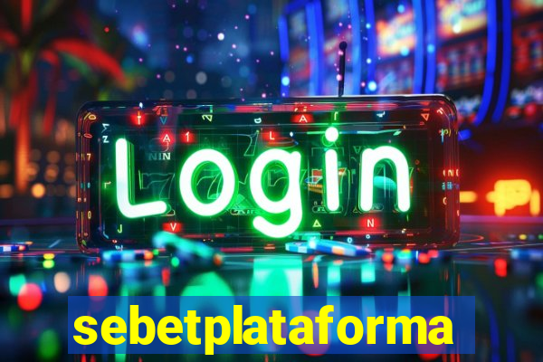 sebetplataforma