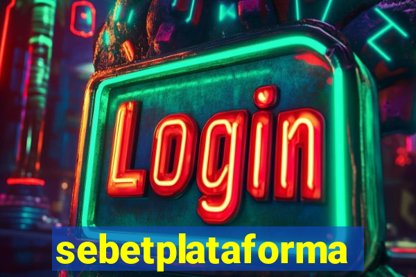 sebetplataforma