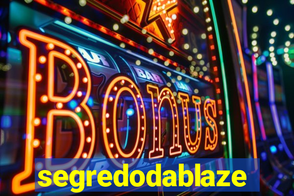 segredodablaze