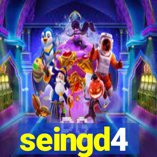 seingd4