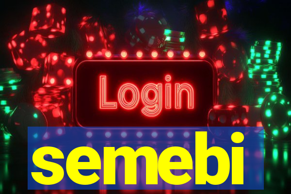 semebi