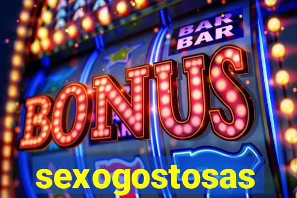 sexogostosas