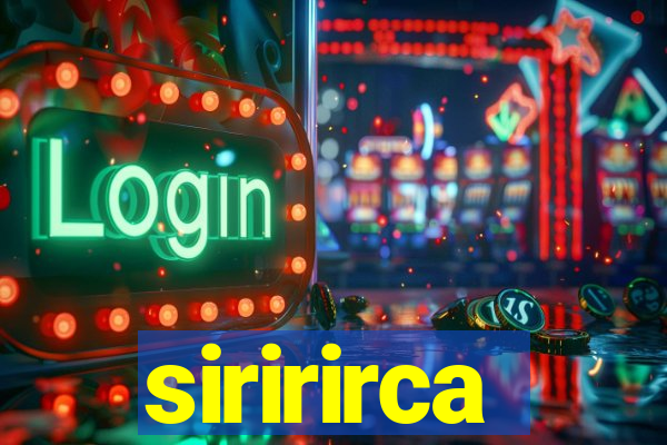 siririrca