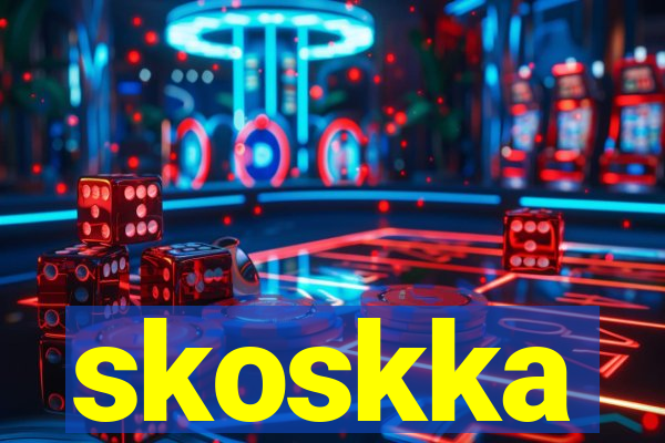 skoskka
