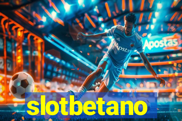 slotbetano