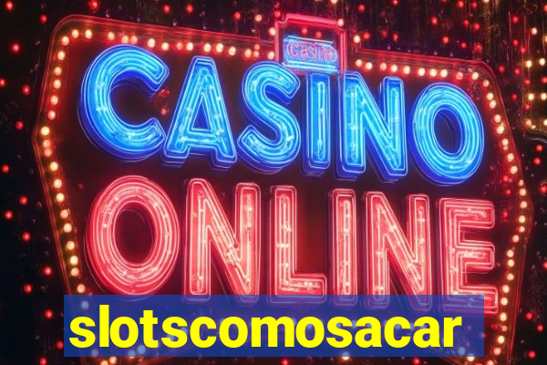 slotscomosacar
