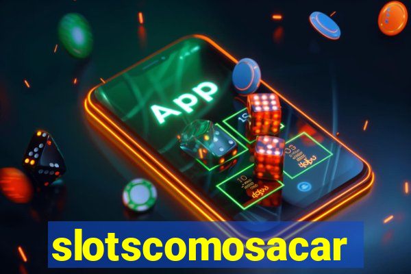 slotscomosacar