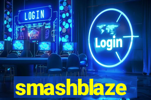 smashblaze