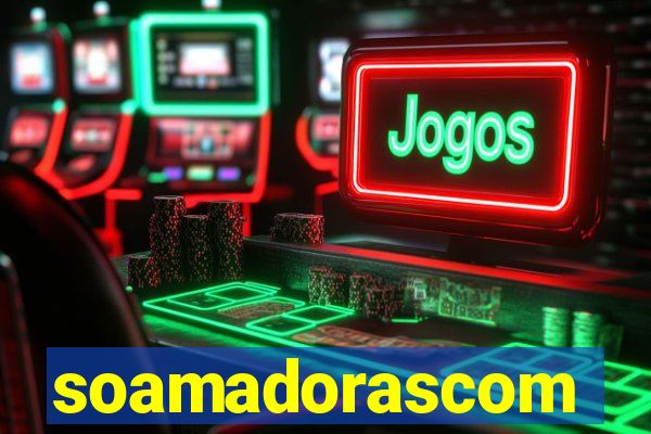 soamadorascom