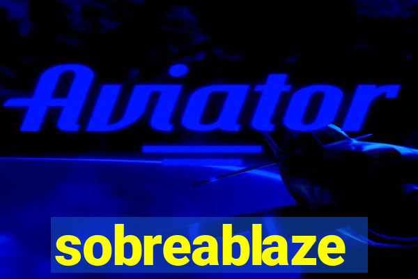 sobreablaze
