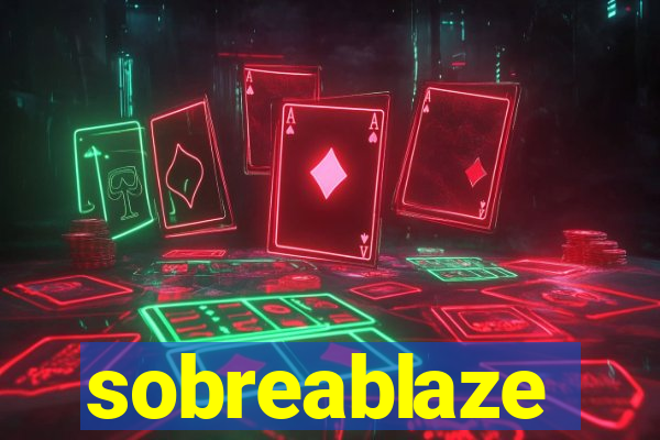sobreablaze