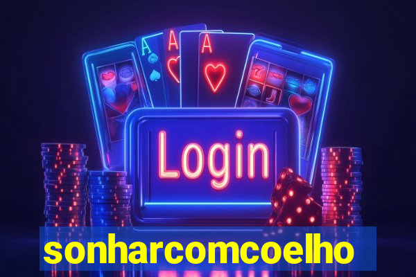 sonharcomcoelho
