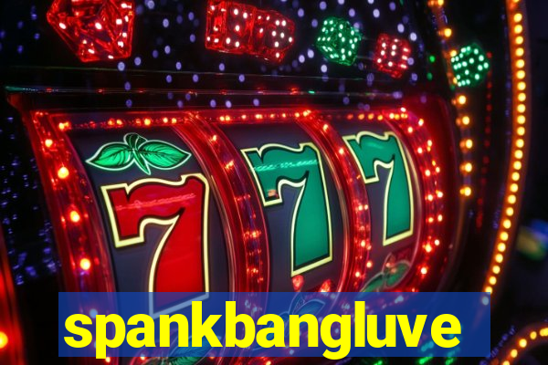 spankbangluve