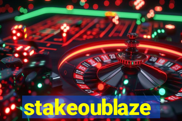 stakeoublaze