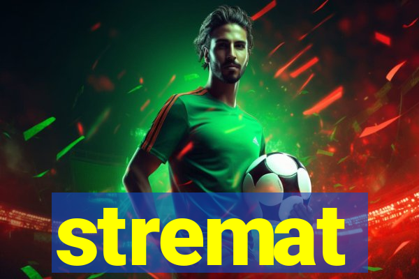 stremat