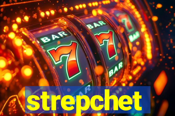 strepchet