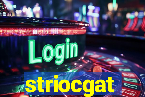 striocgat