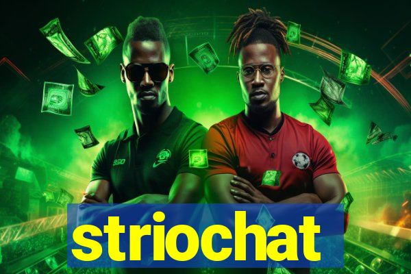 striochat