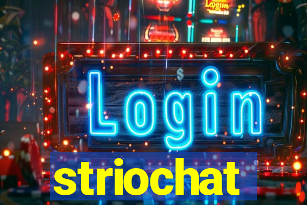 striochat