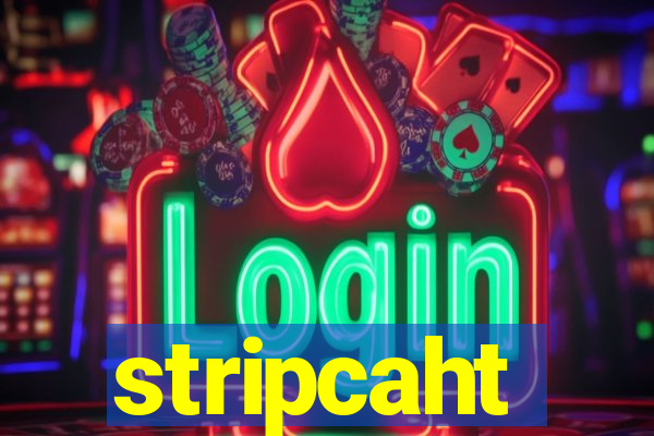 stripcaht
