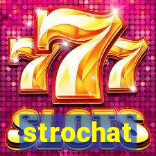 strochat