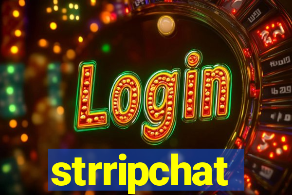 strripchat
