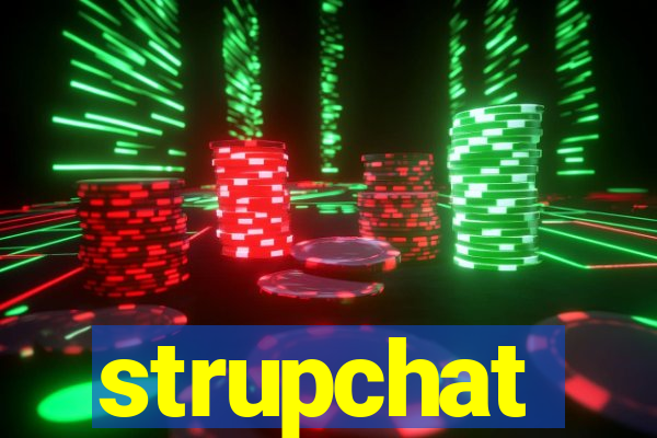 strupchat