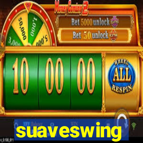suaveswing