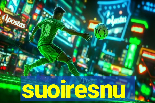 suoiresnu
