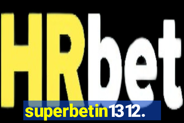 superbetin1312.com