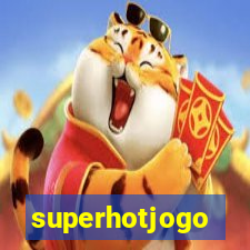 superhotjogo