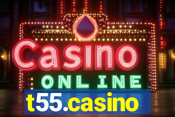 t55.casino