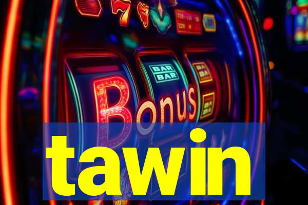 tawin
