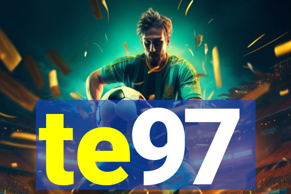 te97