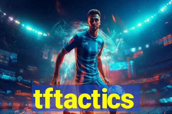 tftactics