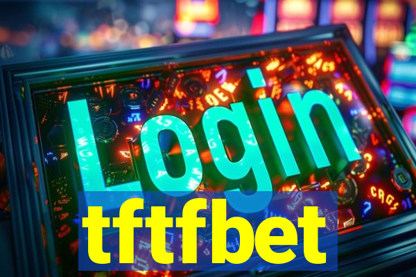 tftfbet